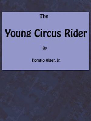 [Gutenberg 56056] • The Young Circus Rider; or, the Mystery of Robert Rudd